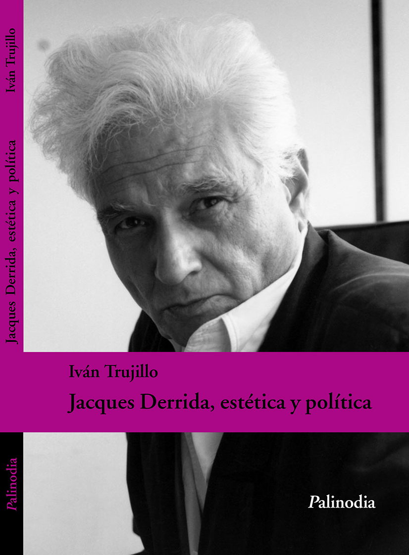 Jacques Derrida. Estética y política